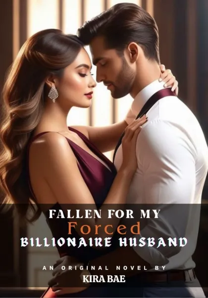 Fallen For My Forced Billionaire Husband.